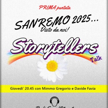 Storytellers Talk 1^Puntata: Sanremo visto da noi…